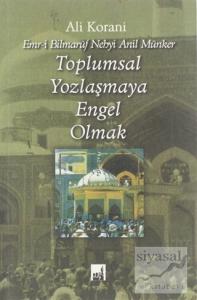Toplumsal Yozlaşmaya Engel Olmak