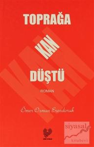 Toprağa Kan Düştü