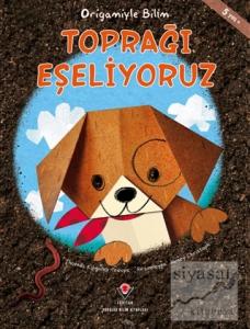 Toprağı Eşeliyoruz - Origamiyle Bilim