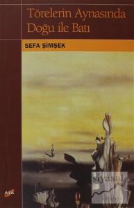 Törelerin Aynasında Doğu ile Batı
