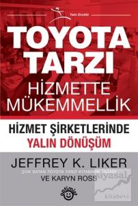 Toyota Tarzı Hizmette Mükemmellik Toyota Tarzı Hizmette Mükemmellik