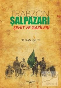 Trabzon Şalpazarı Şehit ve Gazileri