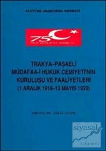 Trakya - Paşaeli Müdafaa-i Hukuk Cemiyeti'nin Kuruluşu ve Faaliyetleri