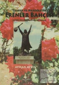 Trakya ve Anadolu'da Erenler Bahçesi