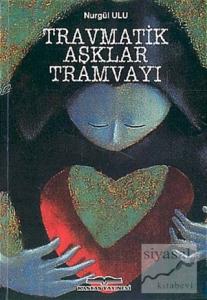 Travmatik Aşklar Tramvayı