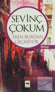 Tren Burdan Geçmiyor