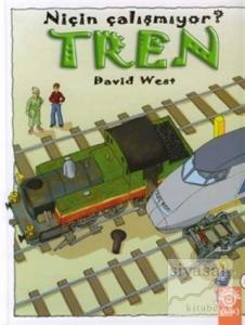 Tren Niçin Çalışmıyor? (Ciltli)