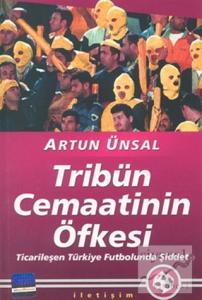 Tribün Cemaatinin Öfkesi: Ticarileşen Türkiye Futbolunda Şiddet