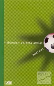 Tribünden Palavra Anılar