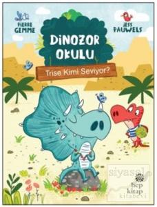 Trise Kimi Seviyor? - Dinozor Okulu