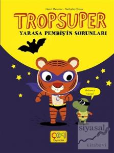 Tropsuper - Yarasa Pembiş'in Sorunları (Ciltli)