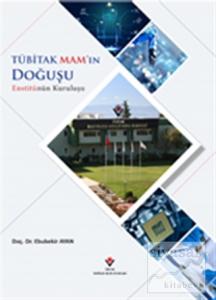 TÜBİTAK MAM'ın Doğuşu Enstitünün Kuruluşu TÜBİTAK MAM'ın Doğuşu Enstitünün Kuruluşu