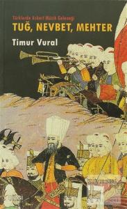 Tuğ, Nevbet, Mehter Türklerde Askeri Müzik Geleneği