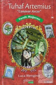 Tuhaf Artemius (Canavar Avcısı) - 3. Kitap : Yeraltı Mağarası (Ciltli)