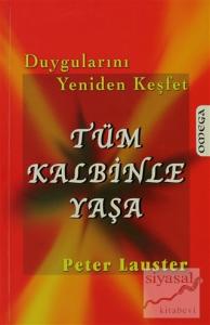 Tüm Kalbinle Yaşa