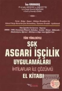 Tüm Yönleriyle Asgari İşçilik Uygulamaları (İnşaat ve İhaleli İşlerde SGK Uygulamaları) (Ciltli)