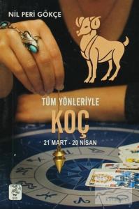Tüm Yönleriyle Koç (21 Mart-20 Nisan)