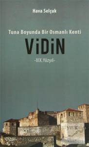 Tuna Boyunda bir Osmanlı Kenti Vidin