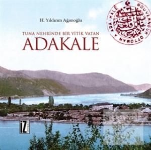 Tuna Nehrinde Bir Yitik Vatan Adakale