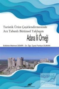 Turistik Ürün Çeşitlendirmesinde Arz Tabanlı Bütünsel Yaklaşım - Adana İli Örneği