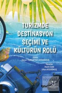 Turizmde Destinasyon Seçimi ve Kültürün Rolü