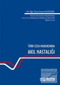 Türk Ceza Hukukunda Akıl Hastalığı