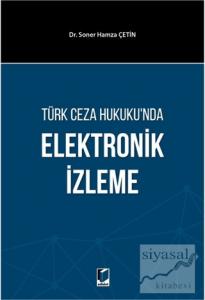 Türk Ceza Hukuku'nda Elektronik İzleme