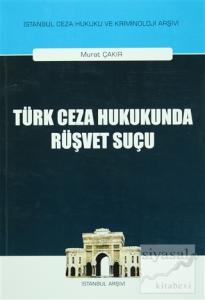 Türk Ceza Hukukunda Rüşvet Suçu