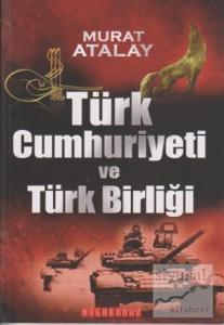 Türk Cumhuriyeti ve Türk Birliği