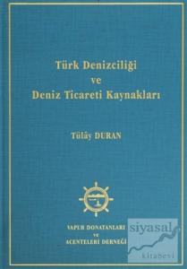Türk Denizciliği ve Deniz Ticareti Kaynakları (Ciltli)