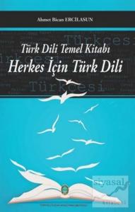 Türk Dili Temel Kitabı - Herkes İçin Türk Dili