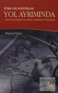 Türk Dış Politikası Yol Ayrımında