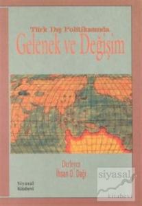 Türk Dış Politikasında Gelenek ve Değişim