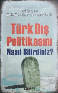 Türk Dış Politikasını Nasıl Bilirdiniz?