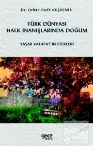 Türk Dünyası Halk İnanışlarında Doğum