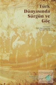 Türk Dünyasında Sürgün ve Göç (Ciltli)