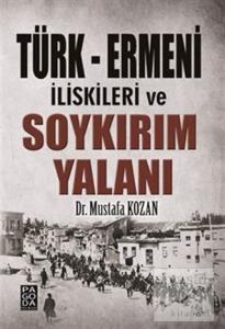 Türk - Ermeni İlişkileri ve Soykırım Yalanı