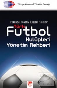 Türk Futbol Kulüpleri Yönetim Rehberi