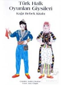 Türk Halk Oyunları Giysileri Kağıt Bebek Kitabı