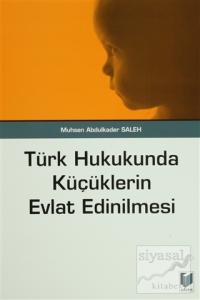 Türk Hukukunda Küçüklerin Evlat Edinilmesi