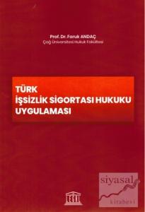 Türk İşsizlik Sigortası Hukuku Uygulaması