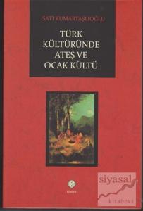 Türk Kültüründe Ateş ve Ocak Kültü