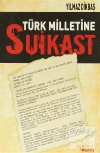 Türk Milletine Suikast