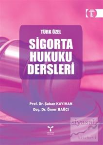 Türk Özel Sigorta Hukuku Dersleri