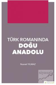 Türk Romanında Doğu Anadolu