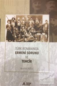 Türk Romanında Ermeni Sorunu ve Tehcir