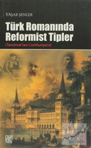 Türk Romanında Reformist Tipler