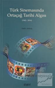 Türk Sinemasında Ortaçağ Tarihi Algısı