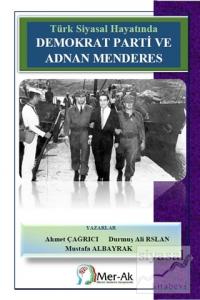 Türk Siyasal Hayatında Demokrat Parti ve Adnan Menderes