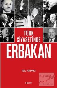 Türk Siyasetinde Erbakan